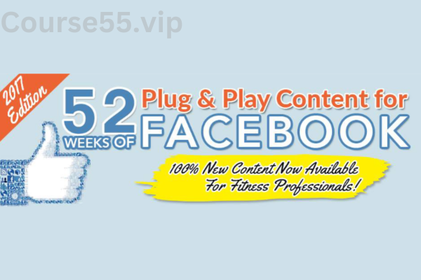 52-Weeks-of-Facebook-Plug-&-Play-Content-2017-free-download