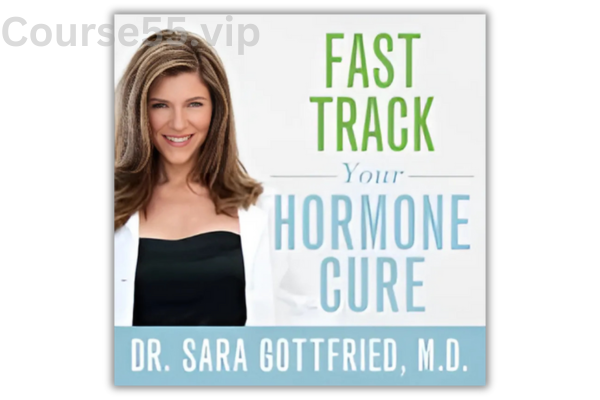Fast-Track-Your-Hormone-Cure-10-Day-Program-By-Sara-Gottfried-free-download