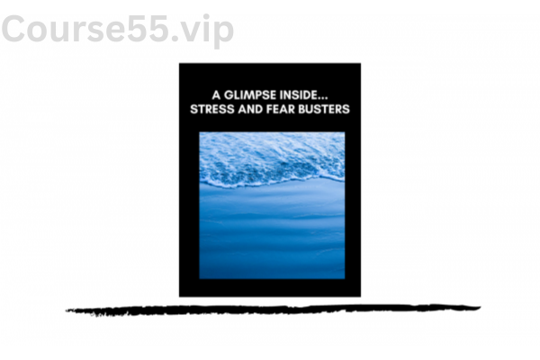 A-Glimpse-Inside-Stress-and-Fear-Busters-By-John-Overdurf-free-download
