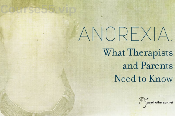 Anorexia-What-Therapists-and-Parents-Need-to-Know-With-Lisa-Sabey-and-Robert-Blair-free-download