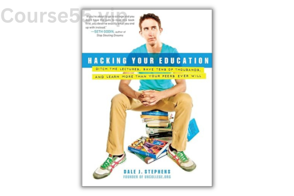 Hacking-Your-Education-by-Dale-3.-Stephens-free-download