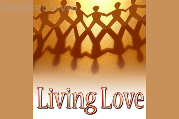 Living-Love-Course-by-Hale-Dwoskin-The-Sedona-Method-free-download