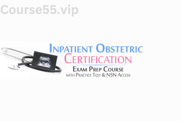 Inpatient-Obstetric-RNC-OB-Certification-Exam-Prep-Course-with-Practice-Test-&-NSN-Access-By-Donna-Weeks-free-download
