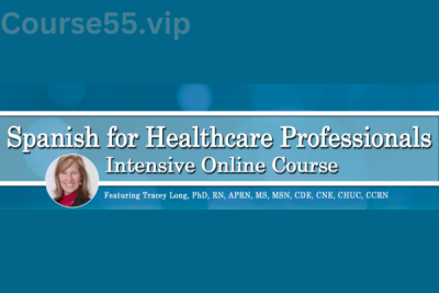 Spanish-for-Healthcare-Professionals-Intensive-Online-Course-by-Tracey-Long-free-download