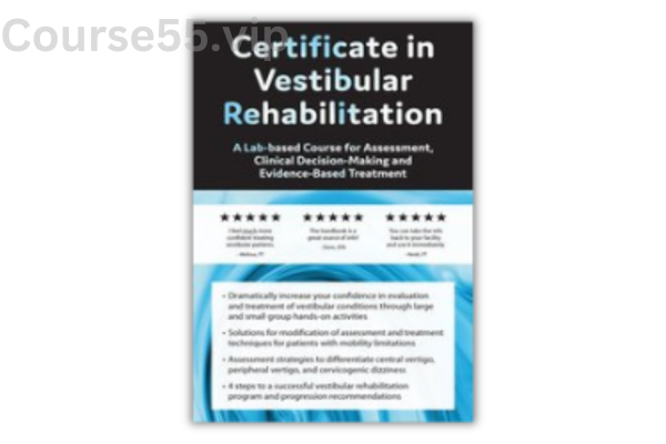 2-Day-Certificate-in-Vestibular-Rehabilitation-A-Lab-Based-Course-for-Assessment-Clinical-Decision-Making-and-Evidence-Based-Treatment-By-Colleen-Sleik-PESI-free-download