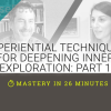 Experiential-Techniques-for-Deepening-Inner-Exploration-Part-1-With-Victor-Yalom-free-download