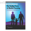 The-Healing-Power-of-Mindful-Parenting-with-Jon-Kabat-Zinn-&-Myla-Kabat-Zinn-free-download