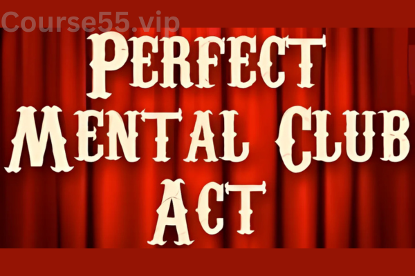 The-NEW-Perfect-Mental-Club-Act-By-Docc-Hilford-free-download