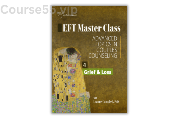 EFT-Masterclass-Volume-4:-Grief-and-Loss-with-Leanne-Campbell-free-download