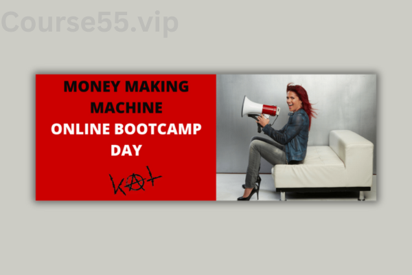 Money-Making-Machine-Online-Bootcamp-Day-By-Kat-Loterzo-free-download