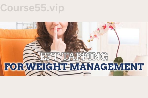 EFT-Tapping-for-Weight-Management-12-WEEK-PROGRAM-By-Peta-Stapleton-&-Glenn-Mackintosh-free-download
