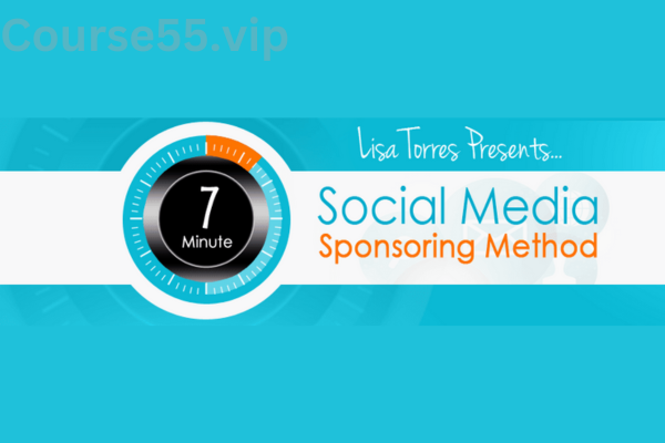 7-Minute-Social-Media-Sponsoring-Method-by-Lisa-Torres-free-download
