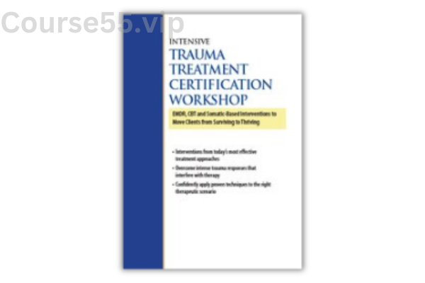 2-Day-Intensive-Trauma-Treatment-Certification-Workshop-EMDR-CBT-and-Somatic-Based-Interventions-to-Move-Clients-from-Surviving-to-Thriving-By-Jennifer-Sweeton-PESI-free-download