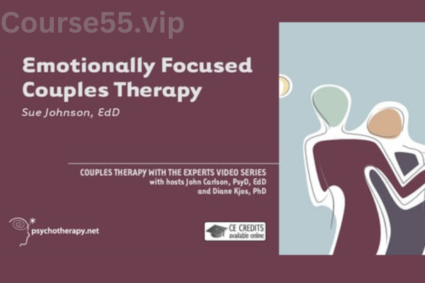 Emotionally-Focused-Couples-Therapy-with-Sue-Johnson-free-download