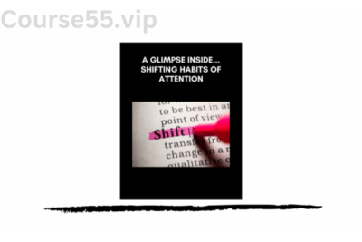 A-Glimpse-Inside-Shifting-Habits-of-Attention-By-John-Overdurf-free-download