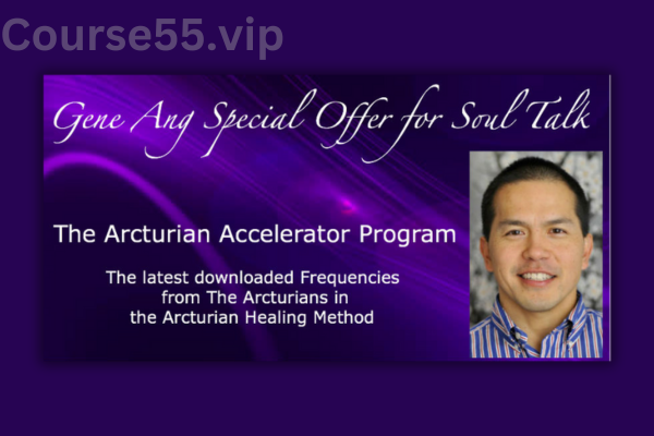 The-Arcturian-Accelerator-Program-By-Gene-Ang-free-download