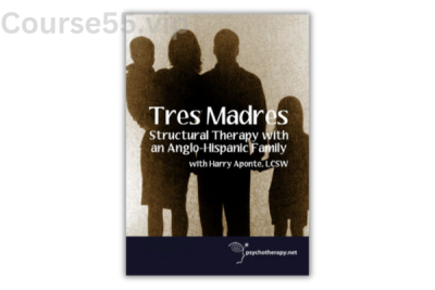 Tres-Madres:-Structural-Therapy-with-an-Anglo/Hispanic-Family-with-Harry-Aponte-free-download