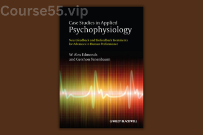Case-Studies-in-Applied-Psychophysiology-Neurofeedback-and-Biofeedback-By-Alex-Edmonds-free-download